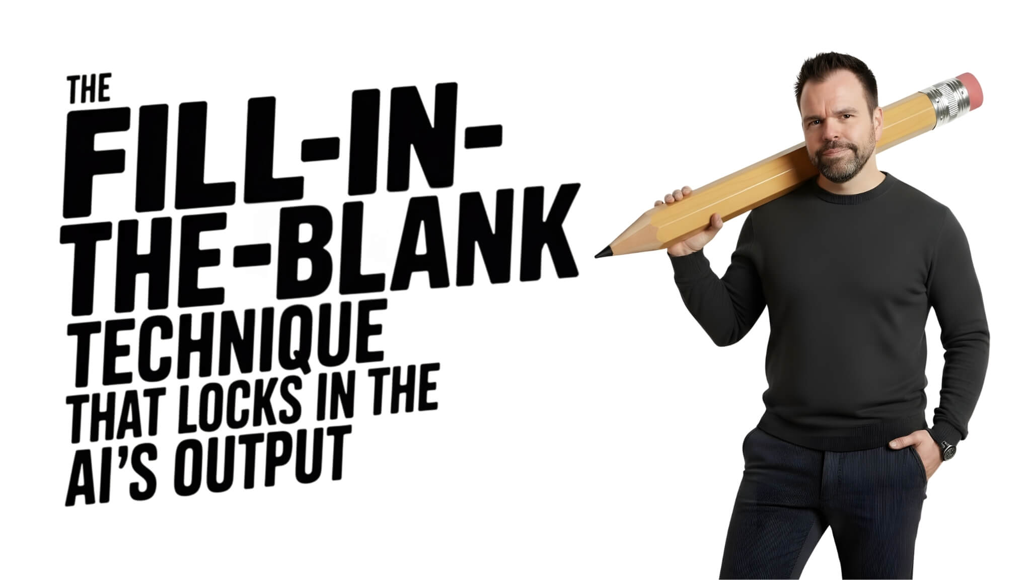 fill_in_the_blank_prompting_technique_v1 the fill-in-the-blank technique that locks in the AI's output